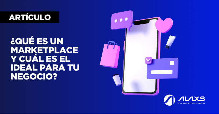 ¿Qué es un marketplace y cuál es el ideal para tu negocio?