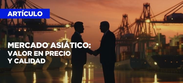 Mercado asiático: valor en precio y calidad
