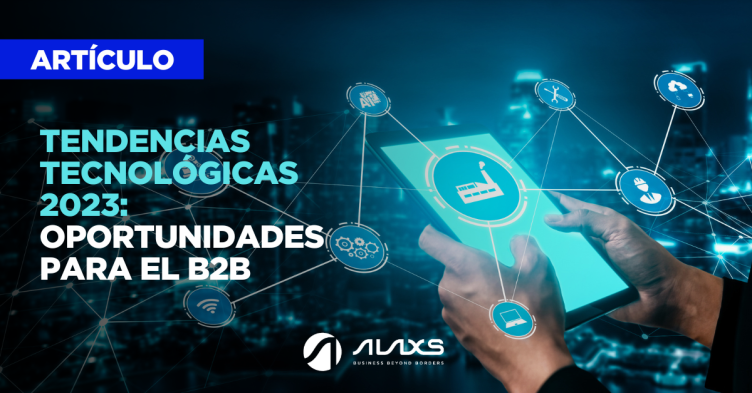 Tendencias tecnológicas 2023: Oportunidades para el B2B