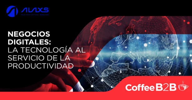 Negocios digitales: La tecnología al servicio de la productividad | Coffee B2B