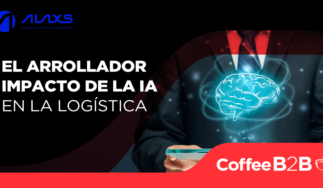 El arrollador impacto de la IA en la logística | Coffee B2B