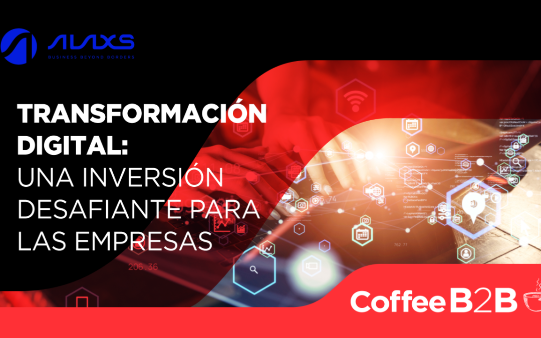 Transformación digital: Una inversión desafiante para las empresas