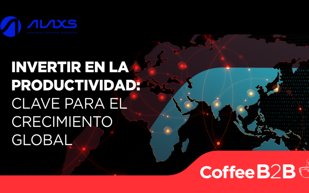 Invertir en la productividad: Clave para el crecimiento global | Coffee B2B